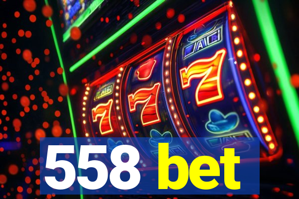 558 bet